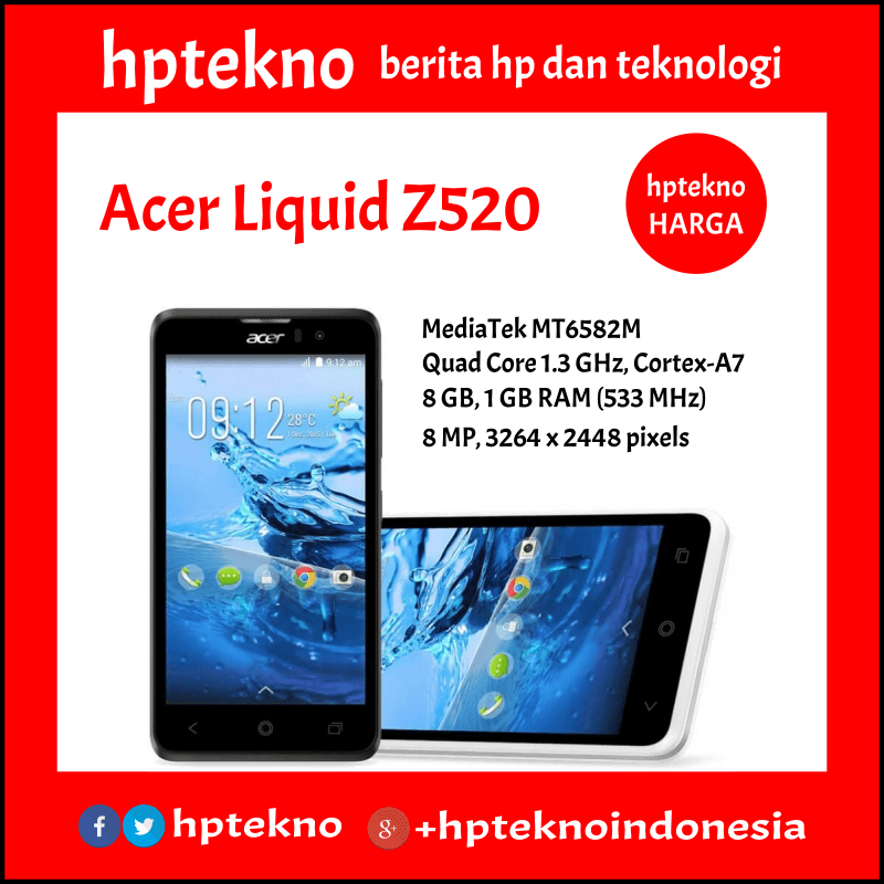 harga dan spesifikasi acer liquid z520 hptekno harga dan spesifikasi acer liquid z520 hptekno