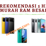 Rekomendasi 5 HP Murah RAM Besar